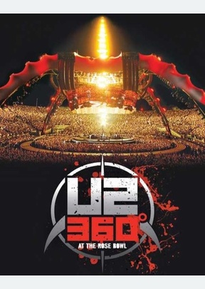 U2: 360 Degrees at the Rose Bowl