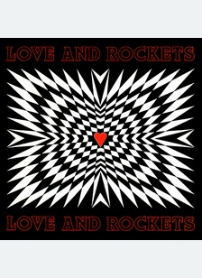 LOVE AND ROCKETS