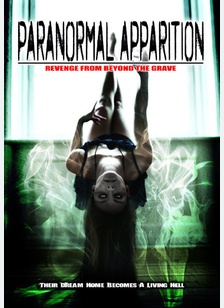 Paranormal Apparition: Revenge from Beyond the Grave