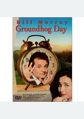 GROUNDHOG DAY