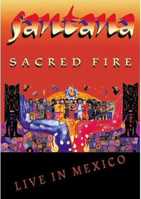 Santana: Sacred Fire Live In Mexico