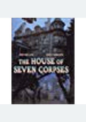 HOUSE OF SEVEN CORPSES