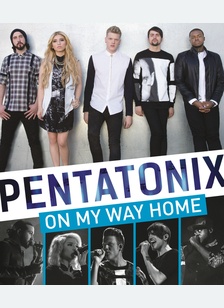Pentatonix: On My Way Home