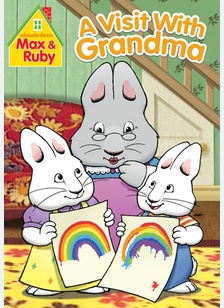 Max & Ruby: A Visit with Grandma