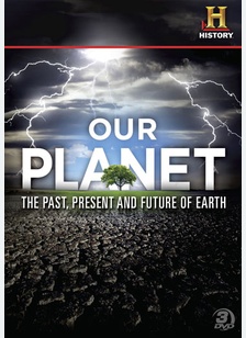 Our Planet: The Past, Present & Future of Earth