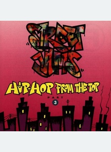 STREET JAMS:HIP HOP FROM THE T