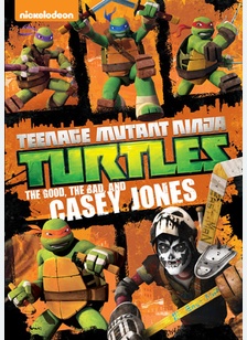 Teenage Mutant Ninja Turtles: The Good, The Bad, and Casey Jones