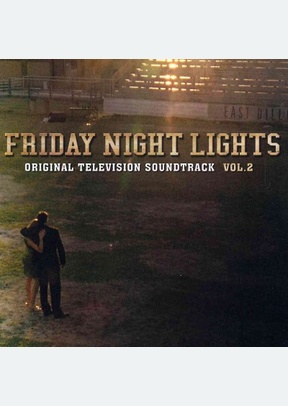 Friday Night Lights Volume 2 (Original Television Soundtrack)