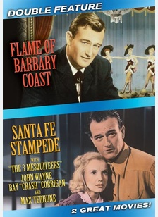 Flame of Barbary Coast / Santa Fe Stampede
