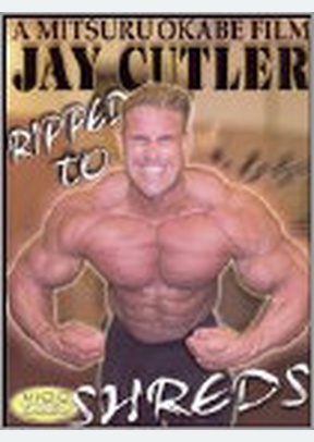 JAY CUTLER:RIPPED TO SHREDS