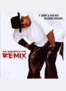 WE INVENTED THE REMIX