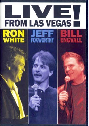Live from Las Vegas! Ron White, Jeff Foxworthy, Bill Engvall