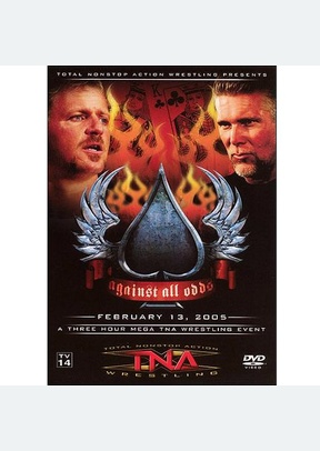 TNA:AGAINST ALL ODDS 2005