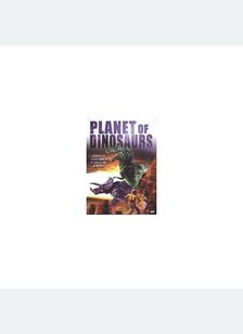 PLANET OF THE DINOSAURS
