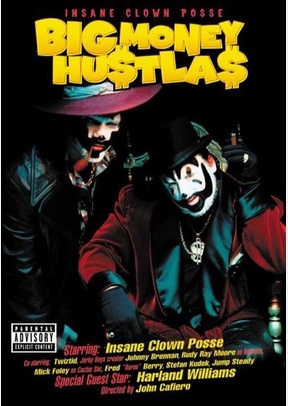 Insane Clown Posse: Big Money Hustla$