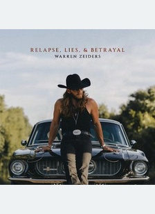 RELAPSE, LIES, & BETRAYAL