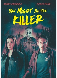 You Might Be The Killer