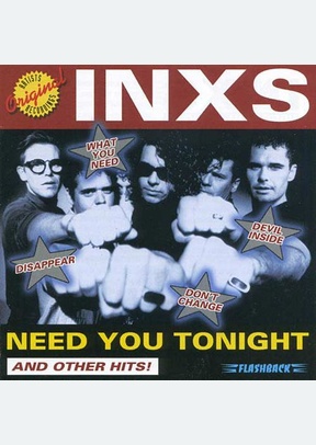 NEED YOU TONIGHT & OTHER HITS