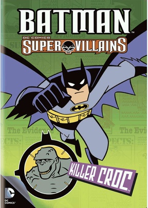 Batman Super Villains: Killer Croc
