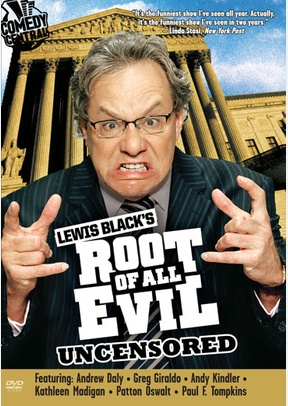 Lewis Black's Root of All Evil