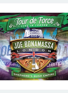 Joe Bonamassa: Tour De Force Live in London - Shepherd's Bush Empire