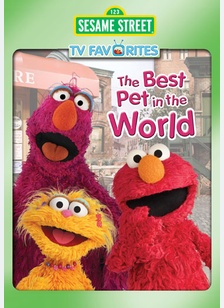 Sesame Street: The Best Pet in the World