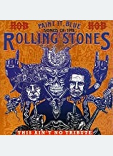 PAINT IT BLUE:SONGS OF THE ROL