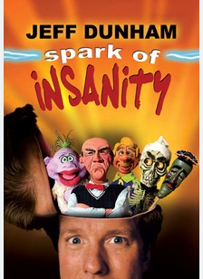 Jeff Dunham: Spark of Insanity