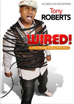 Tony Roberts: Wired!