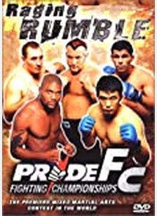 RAGING RUMBLE - PRIDE FIGHTING