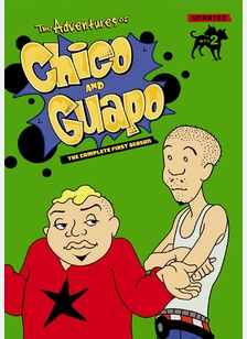 The Adventures of Chico & Guapo: The Complete First Season