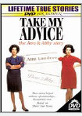 TAKE MY ADVICE:ANN & ABBY STOR