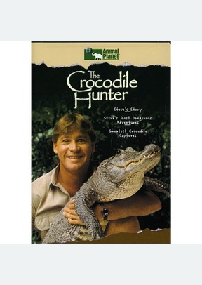 CROCODILE HUNTER:STEVES STORY