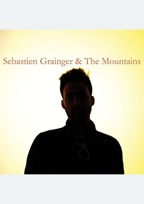 Sebastien Grainger And The Mountains