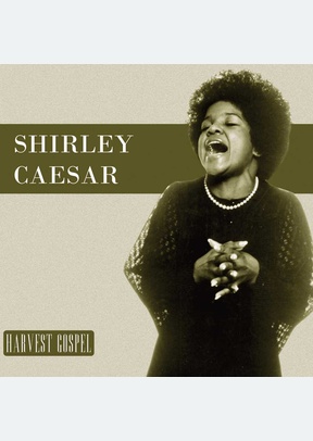 Harvest Collection: Shirley Ceasar