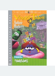 VEGGIE TALES:MADAME BLUEBERRY