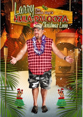Larry the Cable Guy's Hula-palooza Christmas Luau