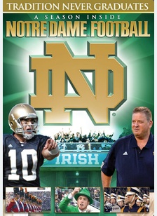 Tradition Never Graduates: A Season Inside Notre Dame Football