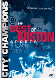 City of Champions: The Best of Boston Sports