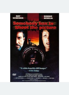 SOMEBODY HAS TO SHOOT THE PICT