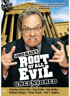 Lewis Black's Root of All Evil