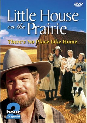 Little House On The Prairie: There's No Place Like Home