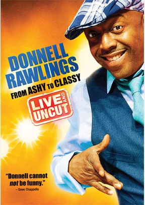 Donnell Rawlings: From Ashy to Classy