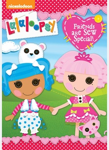 Lalaloopsy: Friends Are Sew Special!
