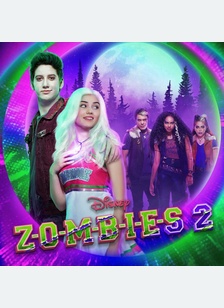 "ZOMBIES 2 (Original TV Movie Soundtrack)"