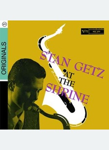 STAN GETZ AT THE SHRINE