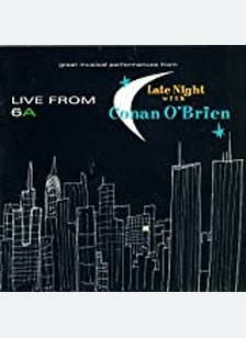 LIVE FROM 6A: CONAN OBRIEN