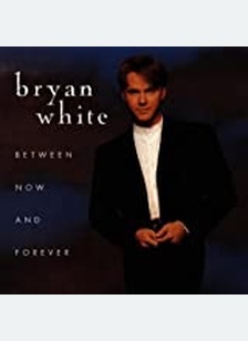 BETWEEN NOW & FOREVER