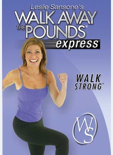 Leslie Sansone's Walk Away the Pounds Express: Walk Strong