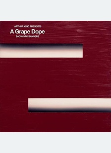 "Arthur King Presents A Grape Dope: Backy"